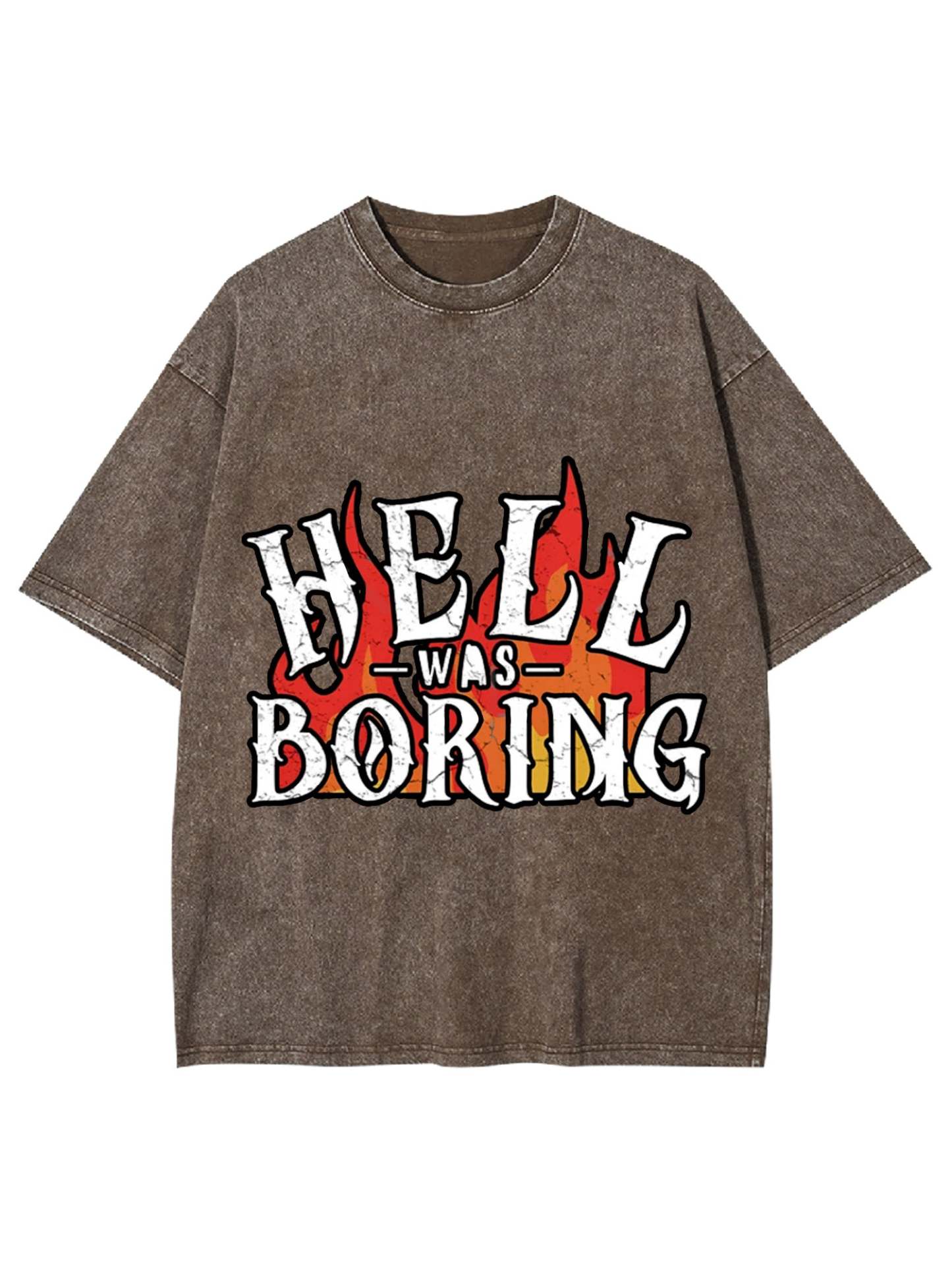 HELL WAS BORING WASHED TSHIRT