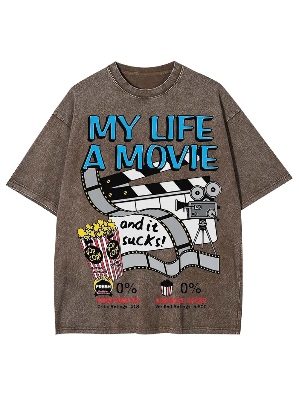 MY LIFE A MOVIE AND IT SUCKS! WASHED TSHIRT