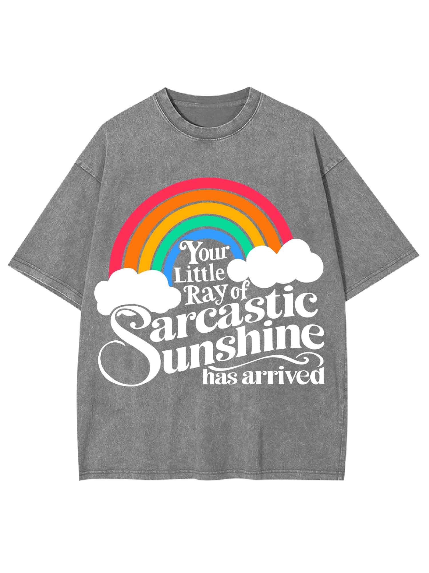 Your Little Ray Of Sarcastic Sunshine Has Arrived Washed Tshirt