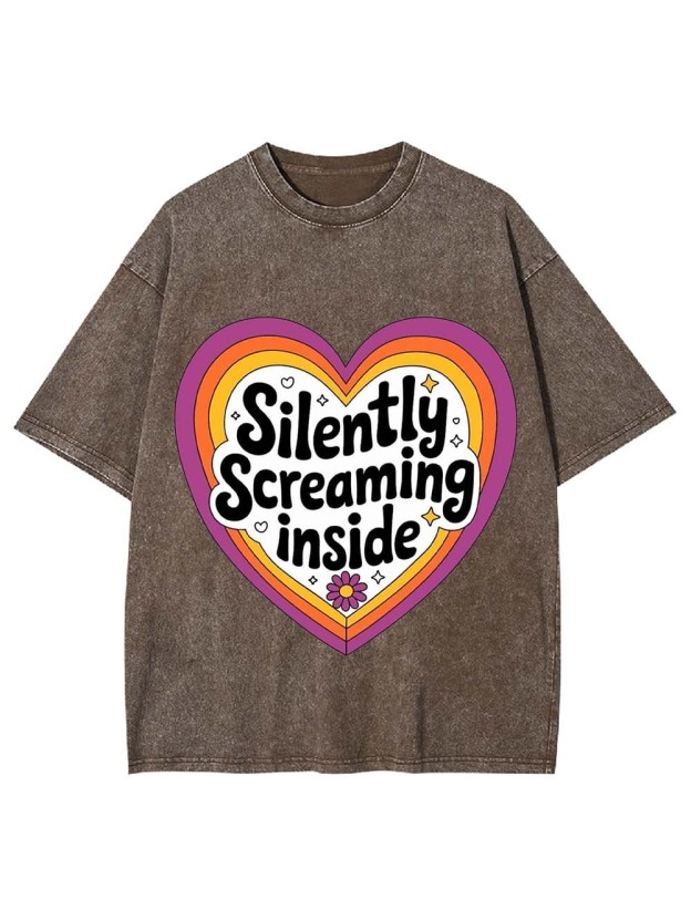 SILENTLY SCREAMING INSIDE WASHED TSHIRT