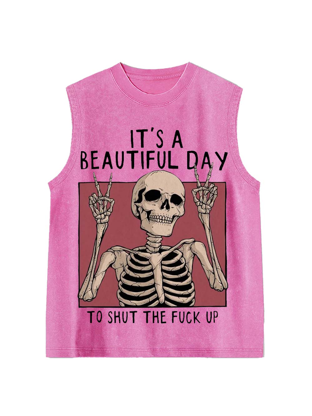 It's A Beautiful Day To Shut The Fu*K Up Washed Tank Top