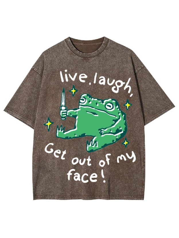 Live, Laugh, Threaten Washed Tshirt