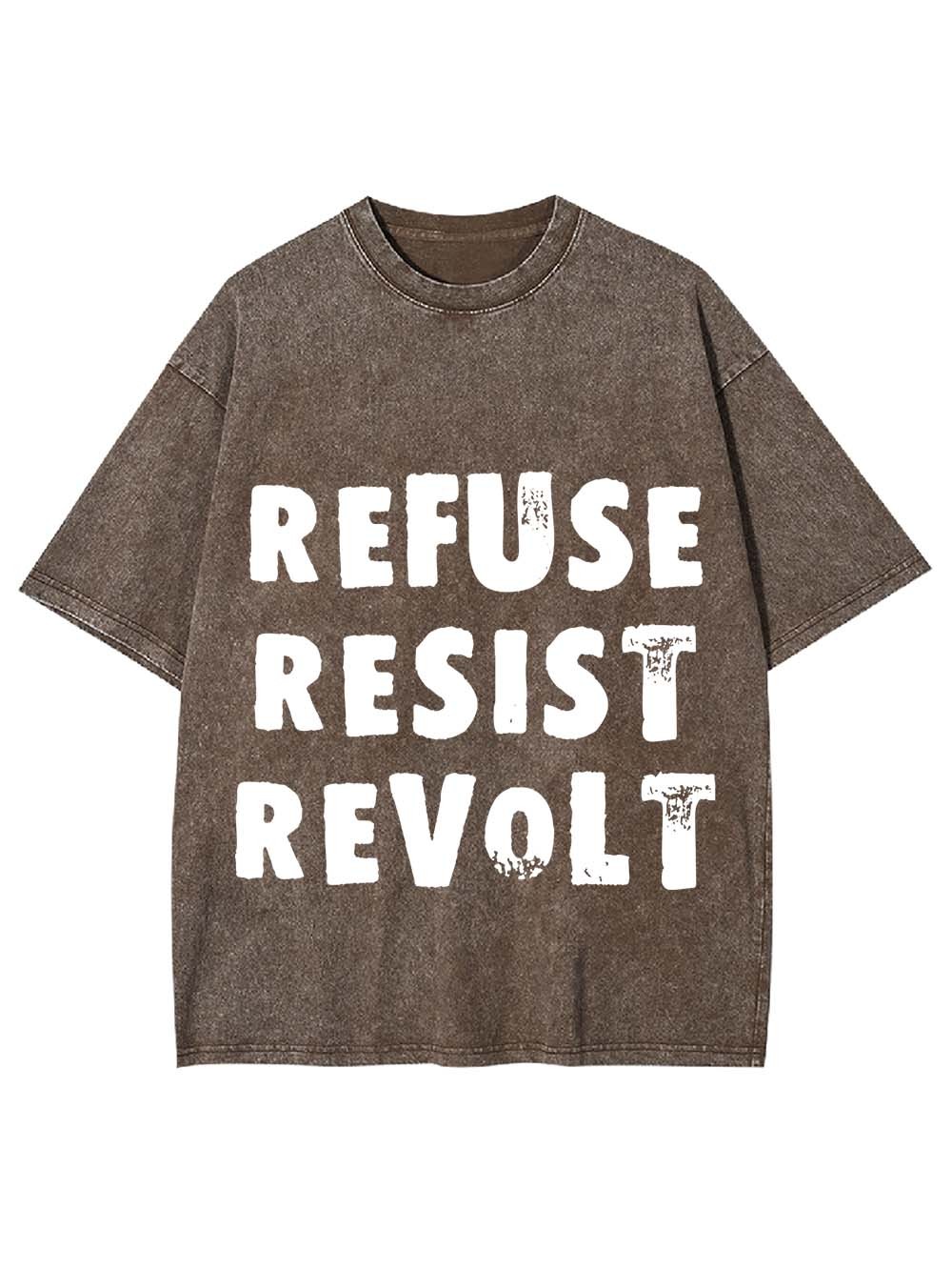 REFUSE RESIST REVOLT WASHED TSHIRT