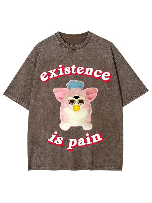 Existence Is Pain Washed Tshirt