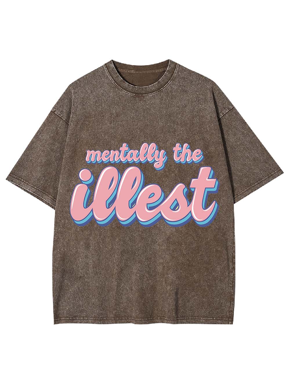 MENTALLY THE ILLEST WASHED TSHIRT