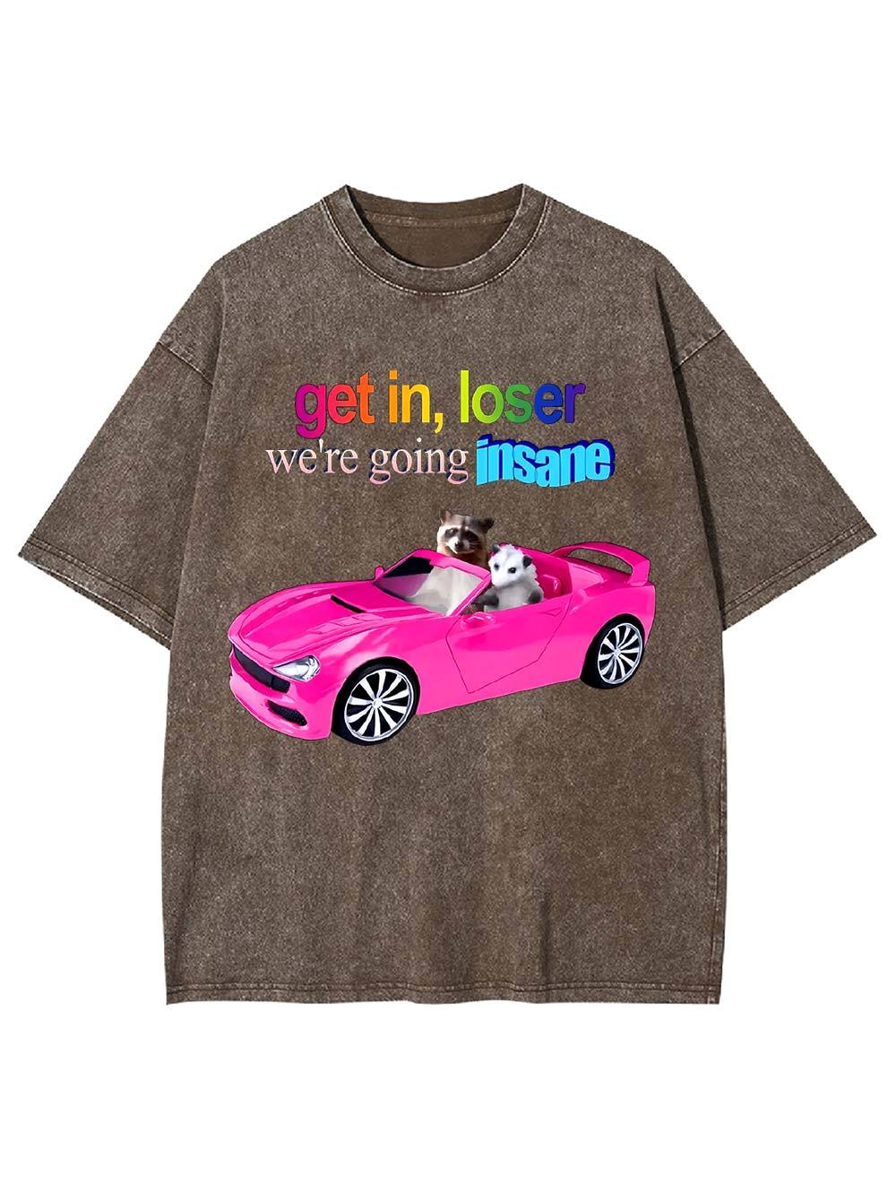 Get in, Loser Washed Tshirt