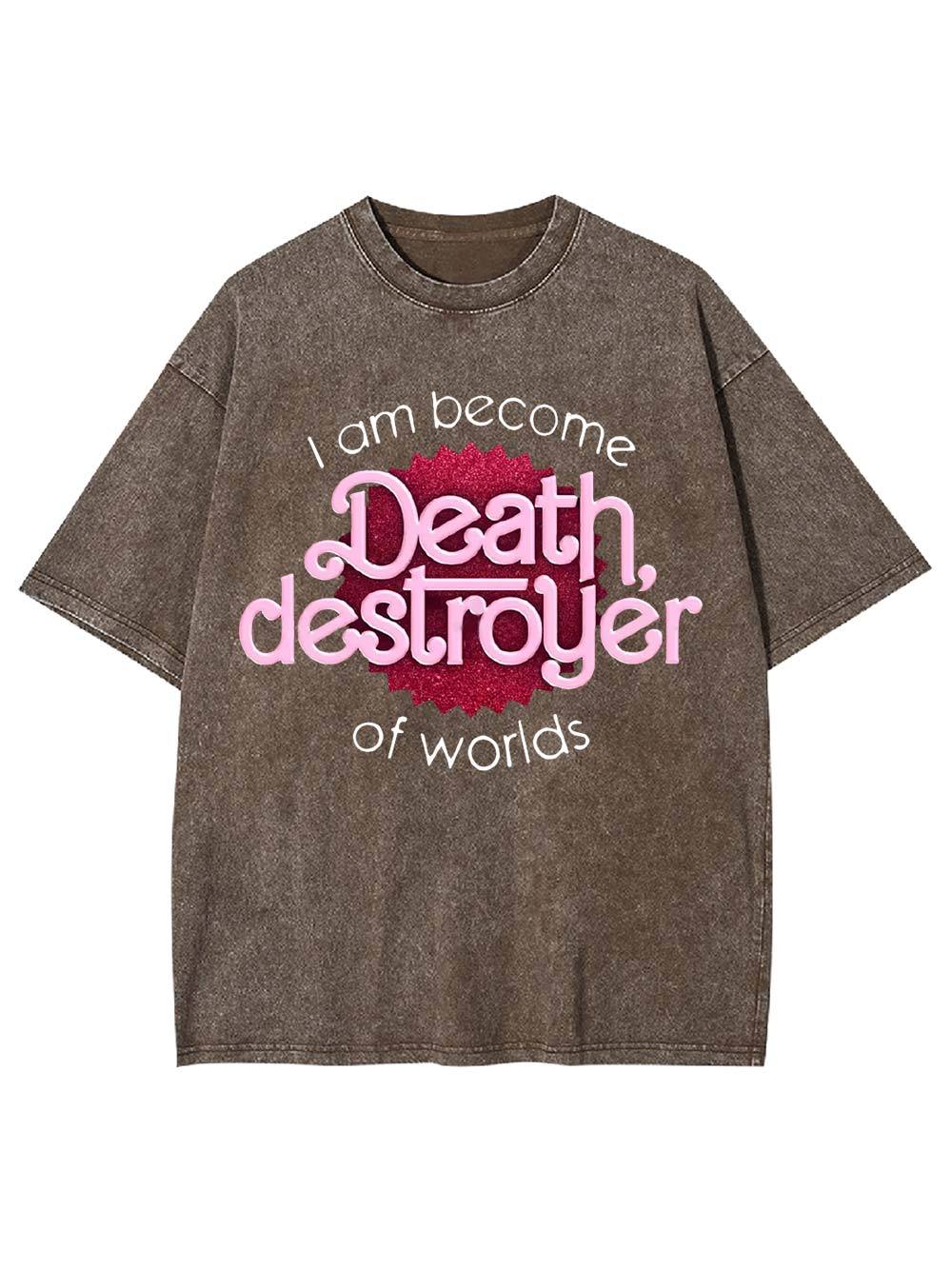 I Am Become Death Washed Tshirt