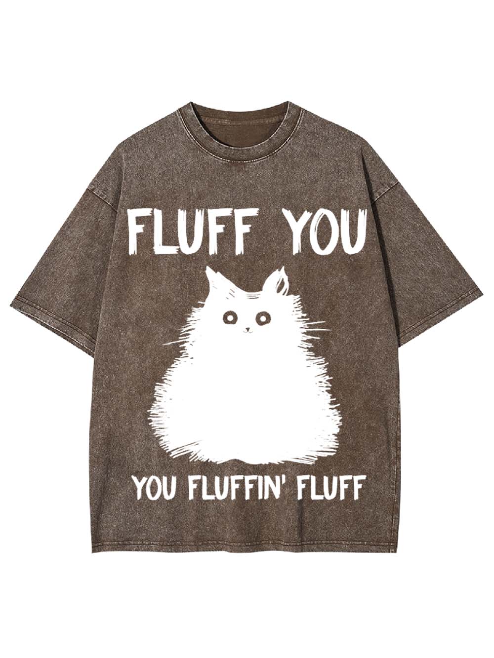Fluff You Washed Tshirt