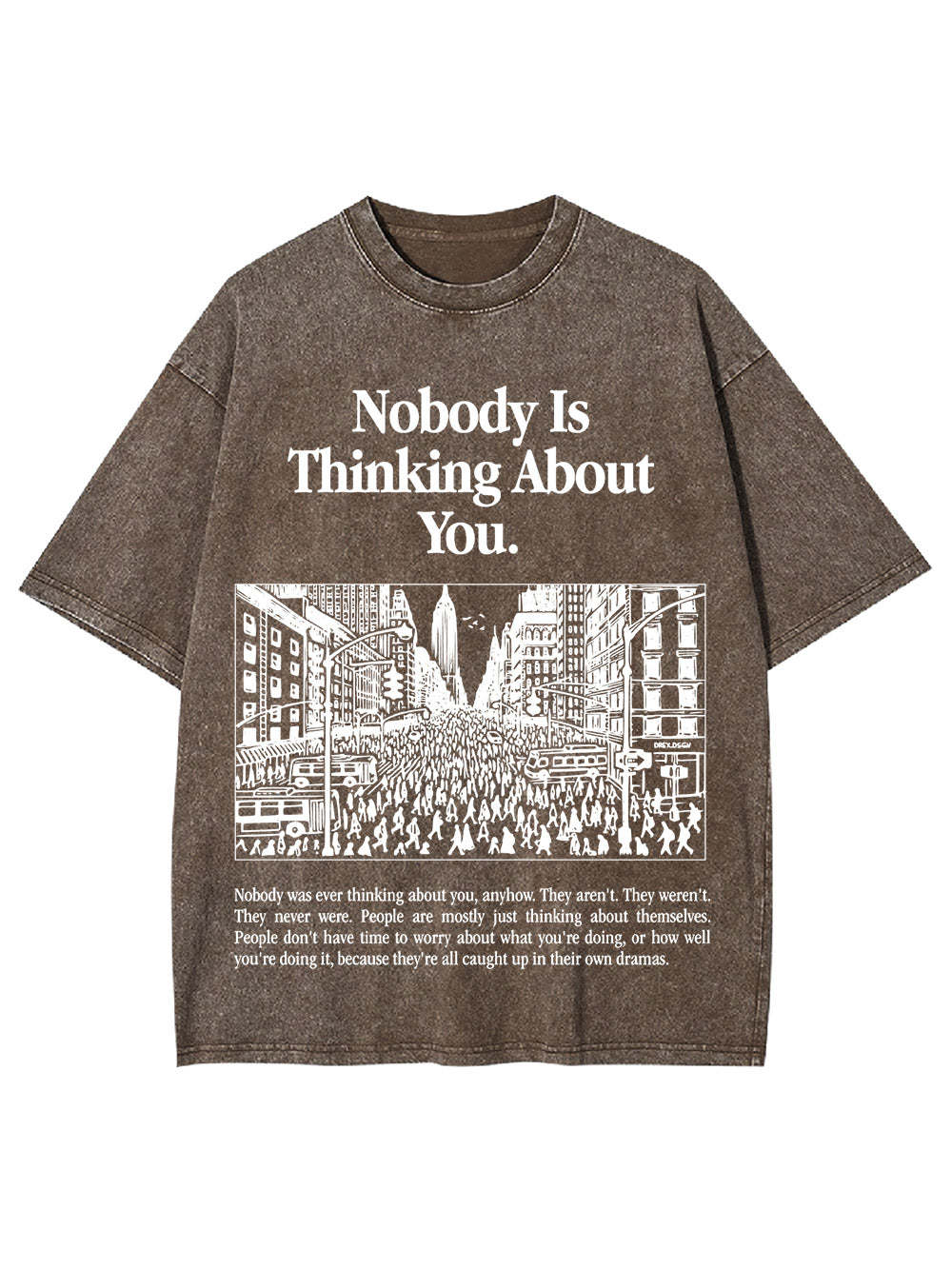 Nobody Is Thinking About You Washed Tshirt