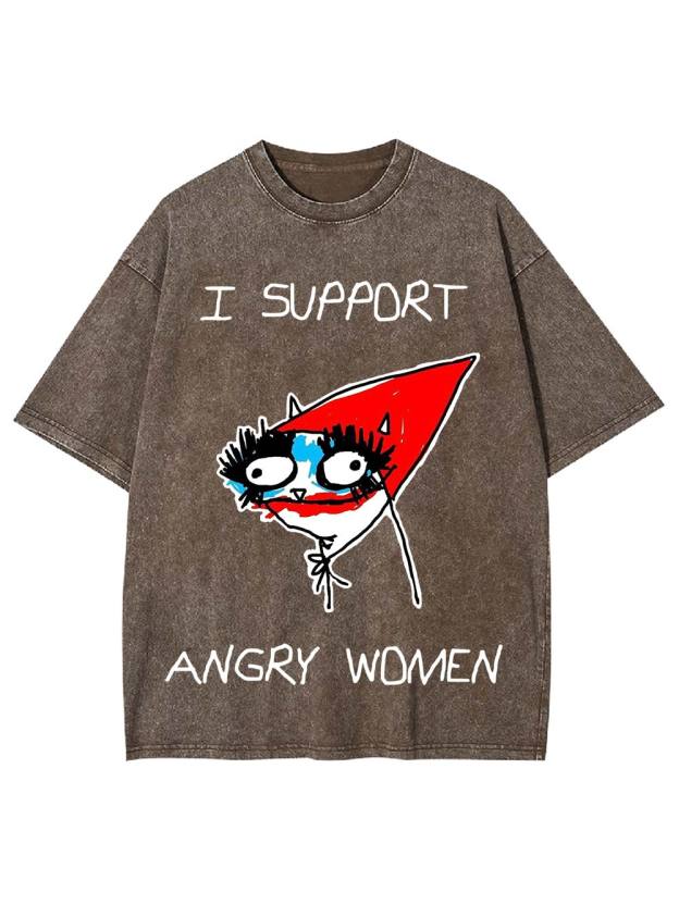 I Support Angry Women Washed Tshirt
