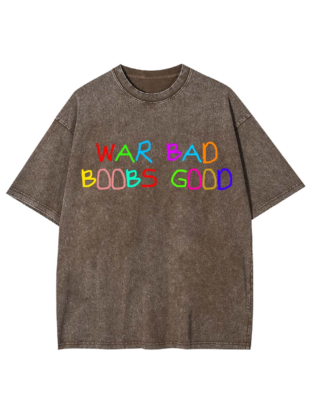 War Bad, Boobs Good Washed Tshirt