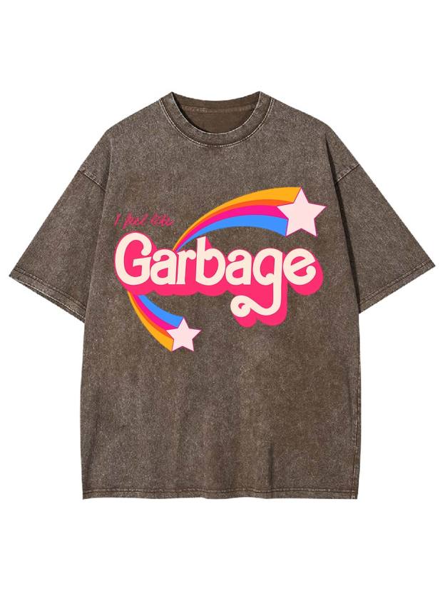I Feel Like Garbage Washed Tshirt