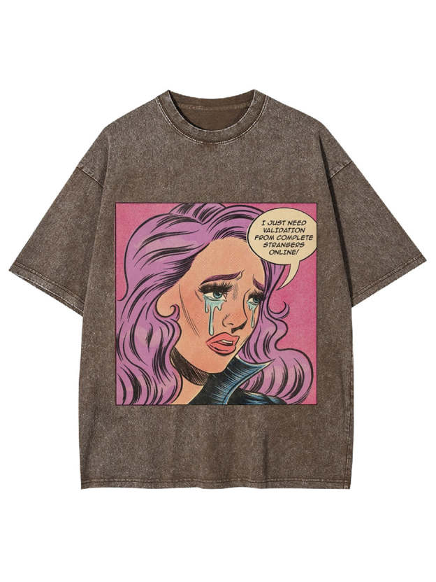 I Just Need Washed Tshirt