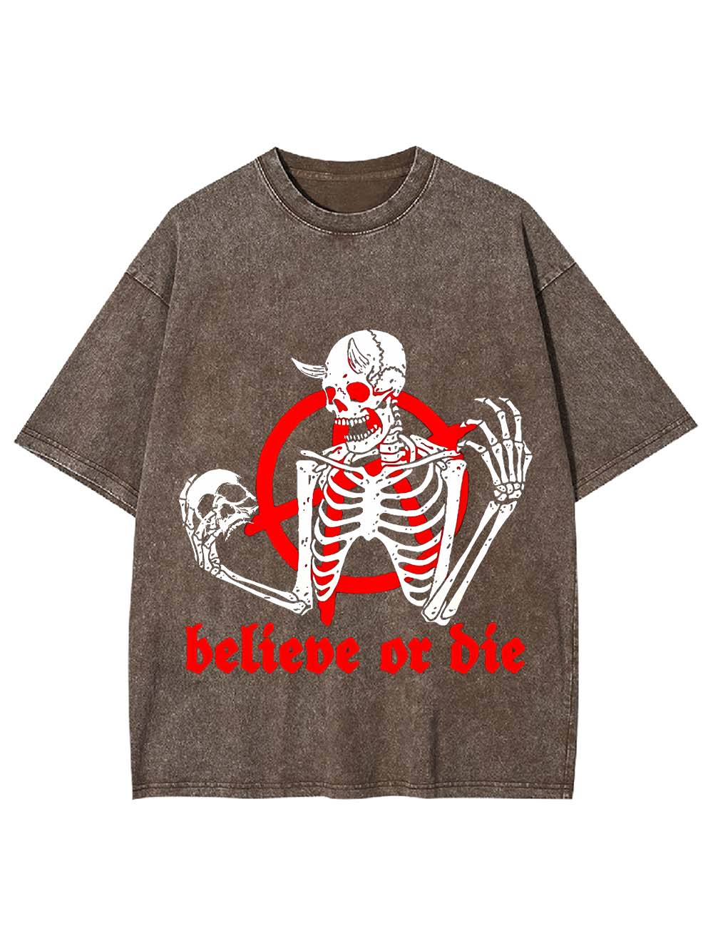 Believe Or Die Washed Tshirt
