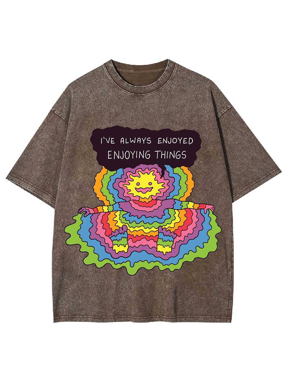 I'VE ALWAYS ENJOYED ENJOYING THINGS WASHED TSHIRT