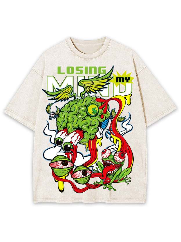 Losing My Mind Washed Tshirt
