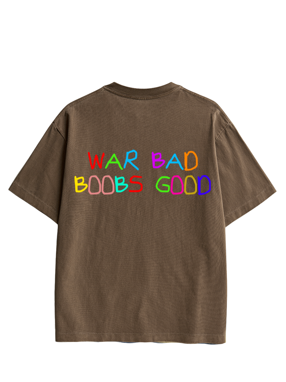 WAR BAD BOOBS GOOD Double Sided Print Washed TShirt