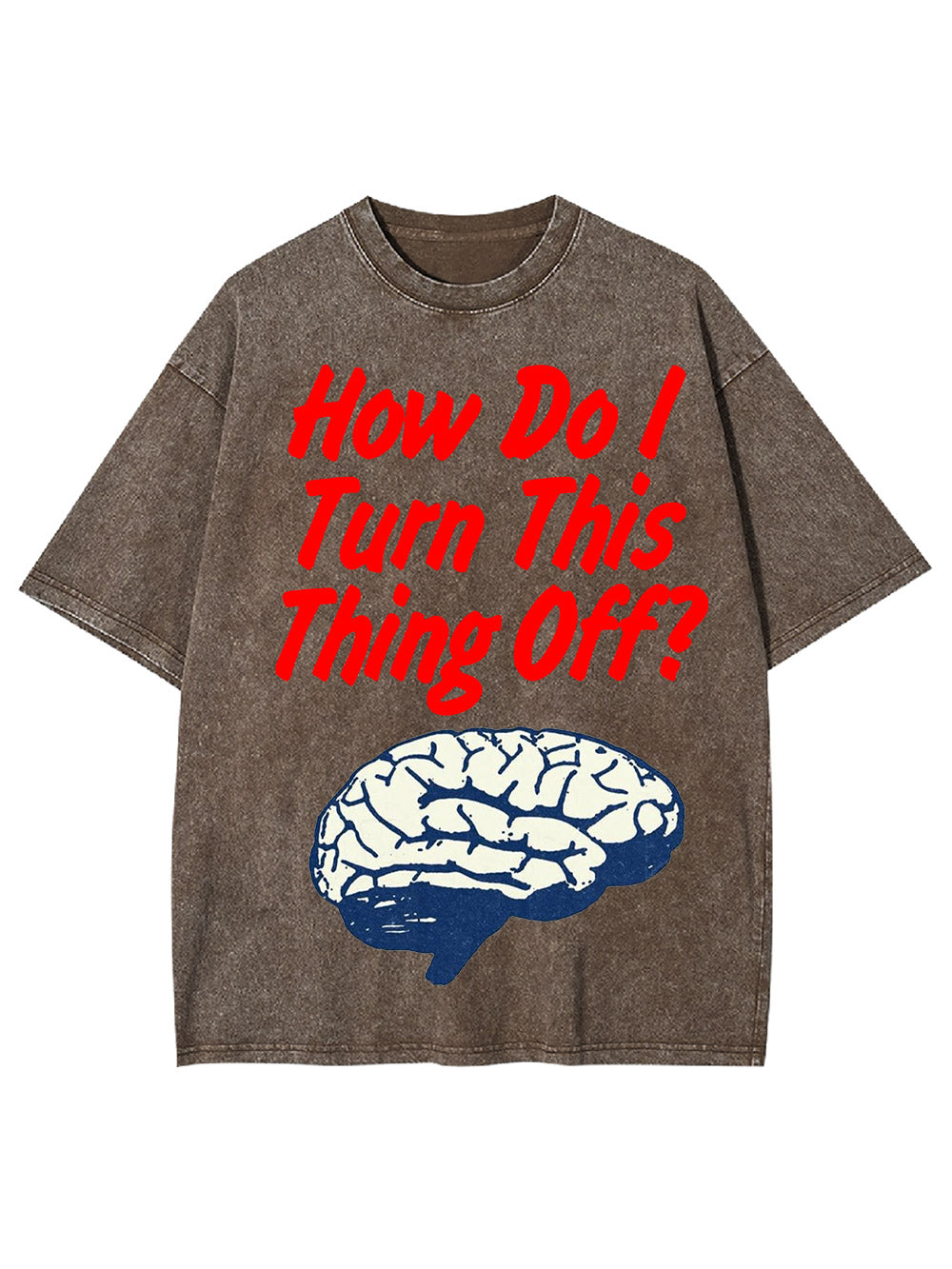 How Do! Turn This Thing Off? Washed Tshirt