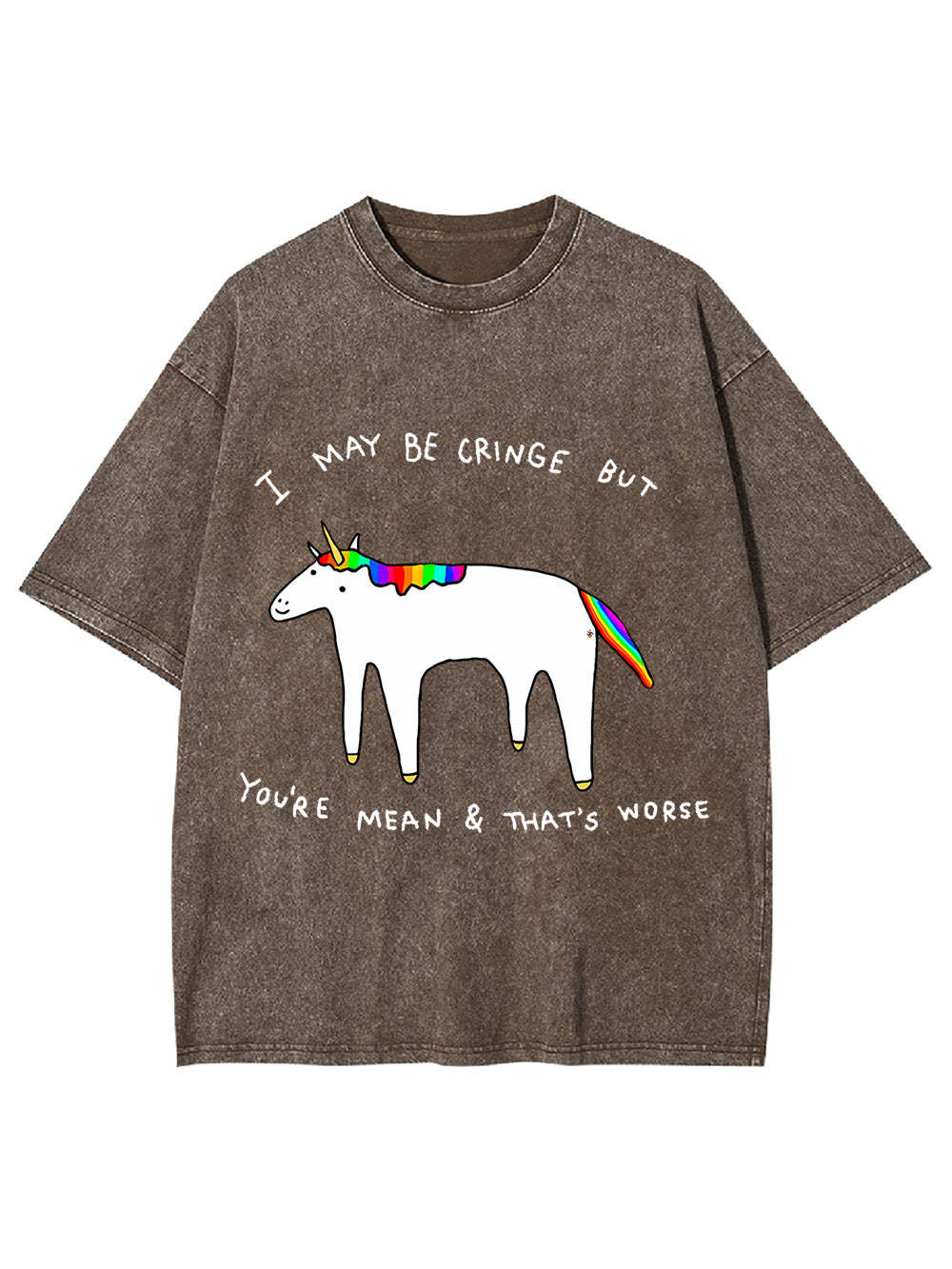 I May Be Cringe But You're Mean & That's Worse Washed Tshirt