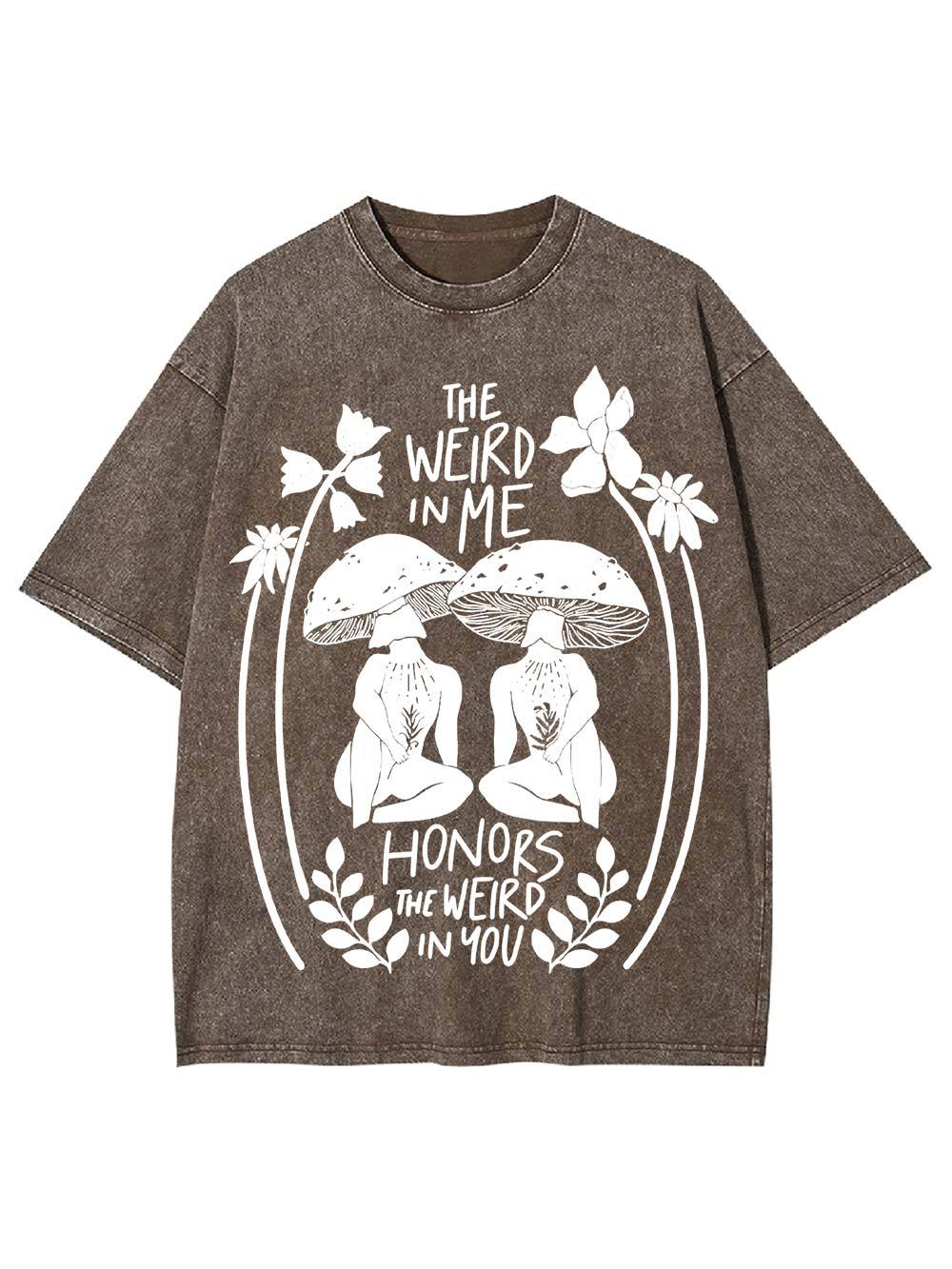 The Weird In Me Washed Tshirt