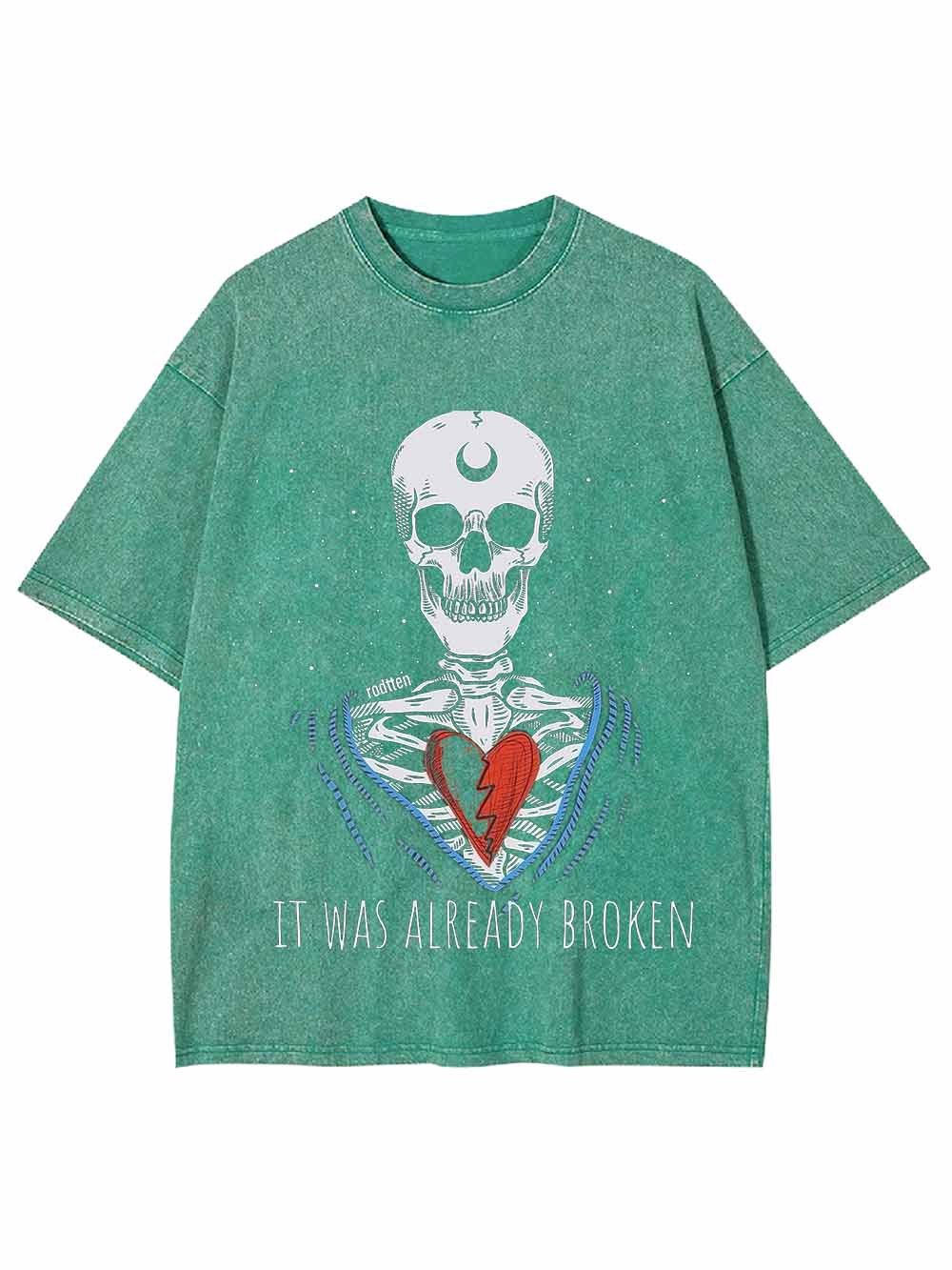 I WAS ALREADY BROKEN WASHED TSHIRT