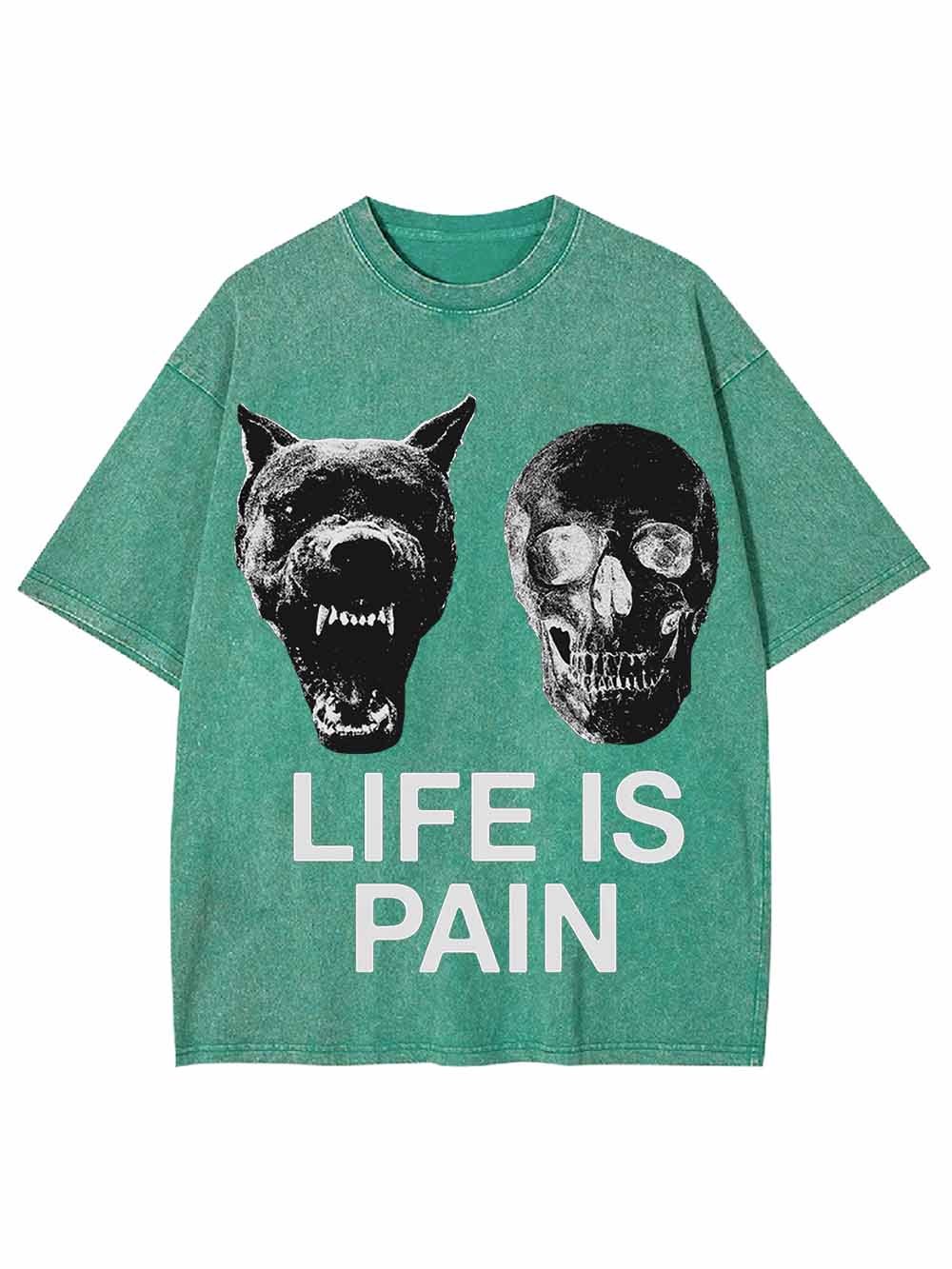 LIFE IS PAIN WASHED TSHIRT