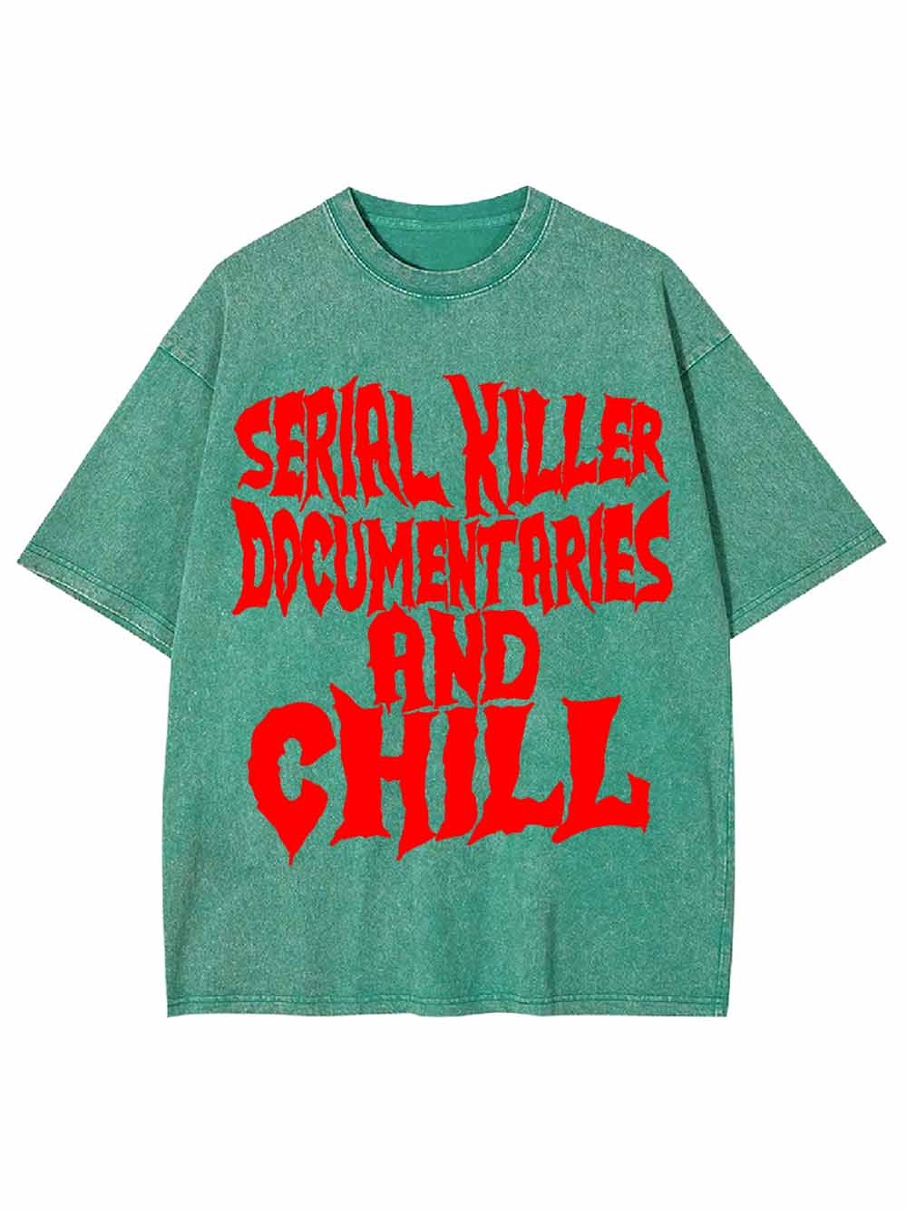 SERIAL KILLER DOCUMENTARIES AND CHILL WASHED TSHIRT
