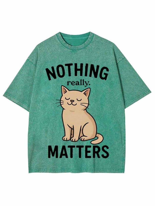 Nothing Matters Washed Tshirt