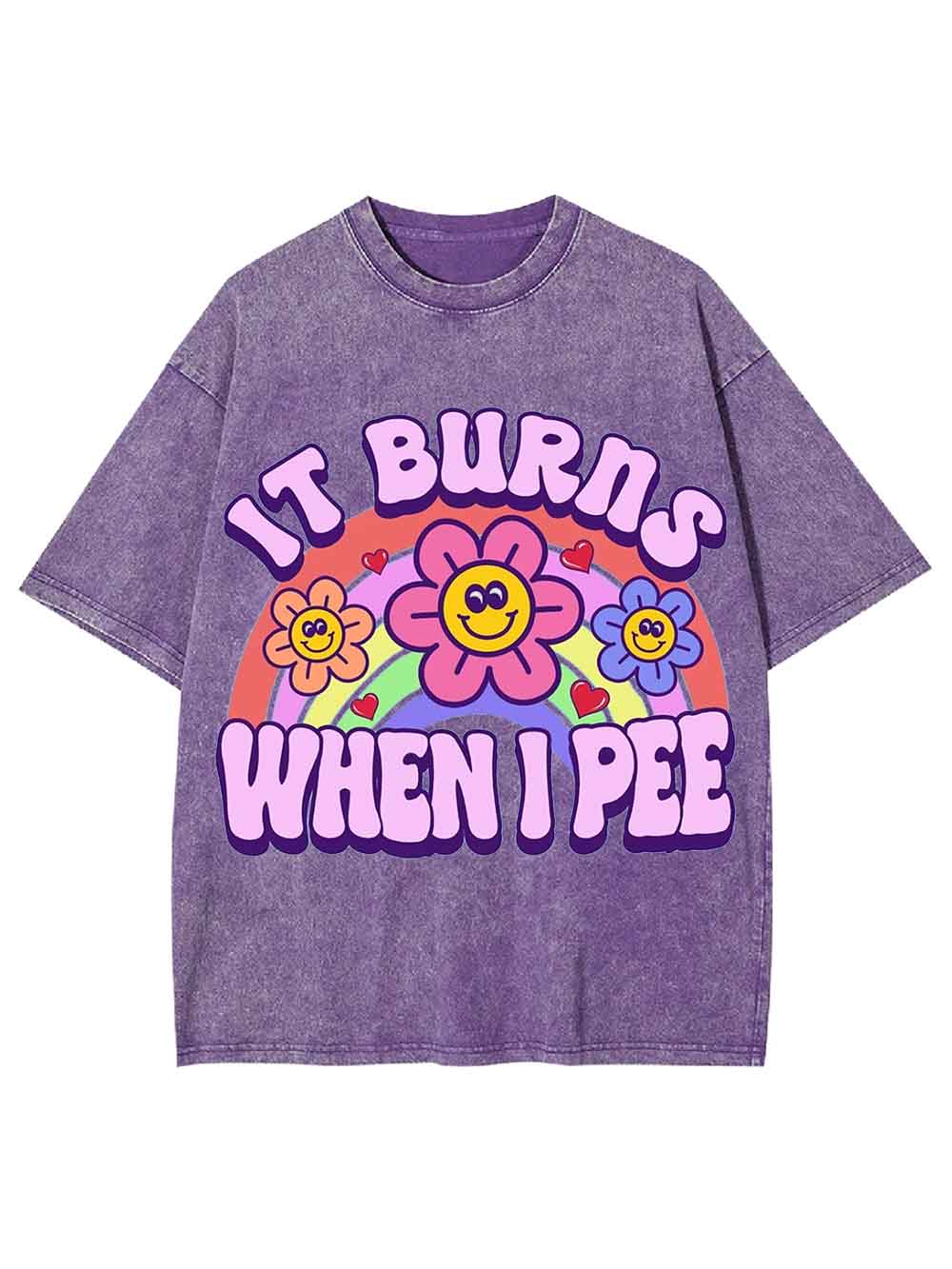 IT BURNS WHEN I PEE WASHED TSHIRT