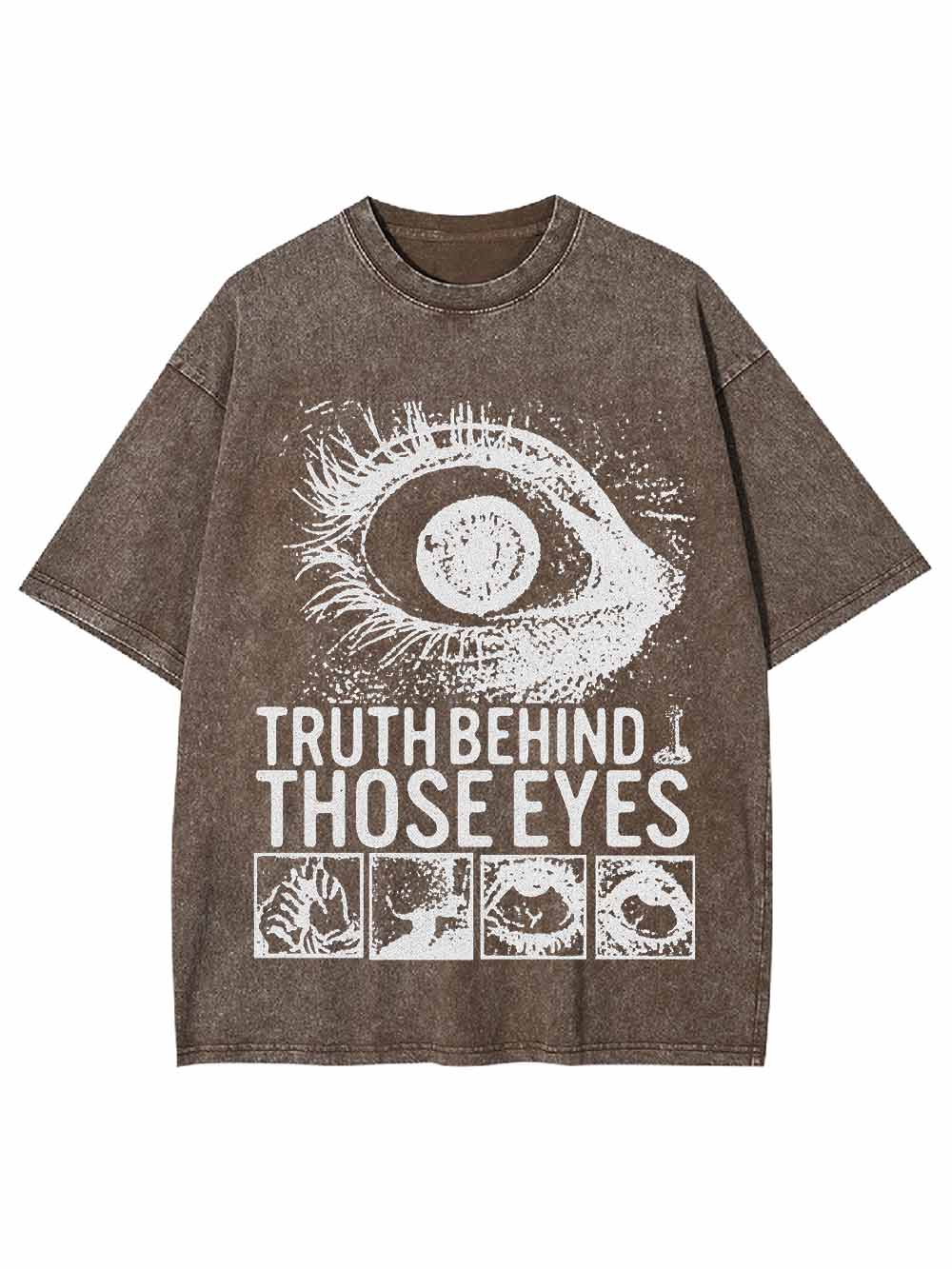 TRUTH BEHIND THOSE EYES WASHED TSHIRT