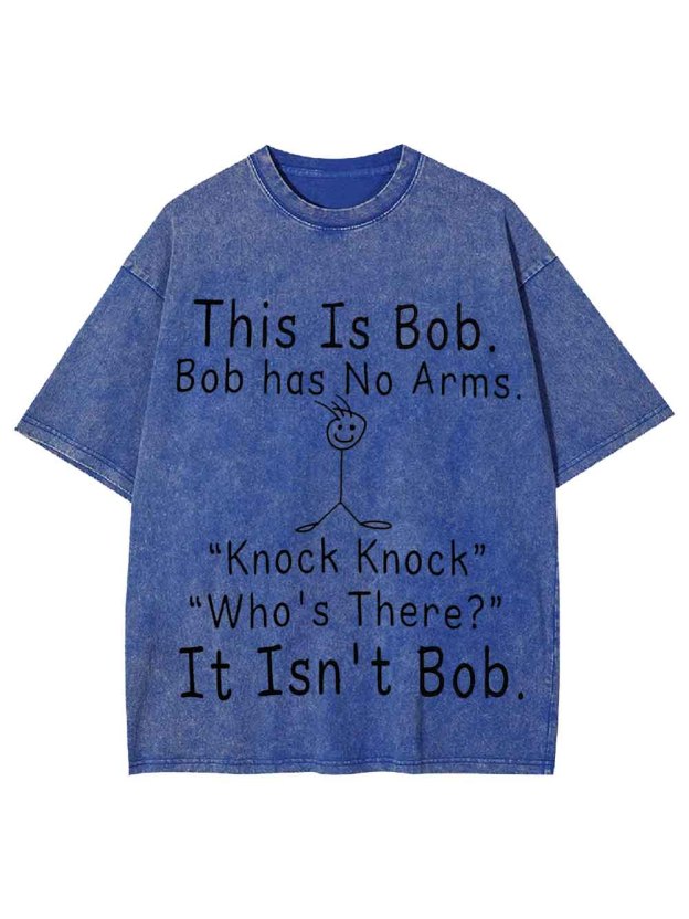 THIS IS BOB WASHED TSHIRT