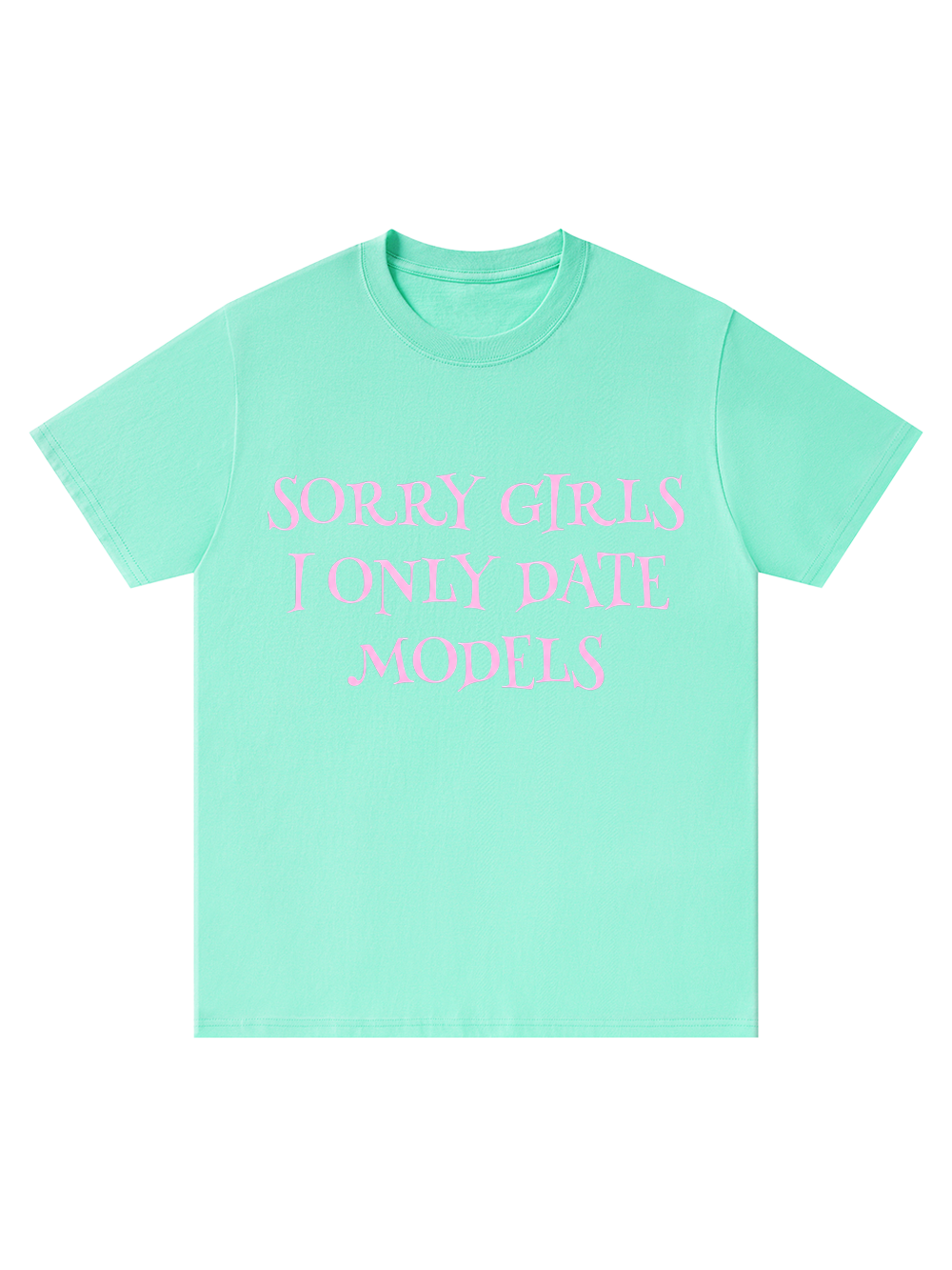 SORRY GIRLS CLASSIC T-SHIRT