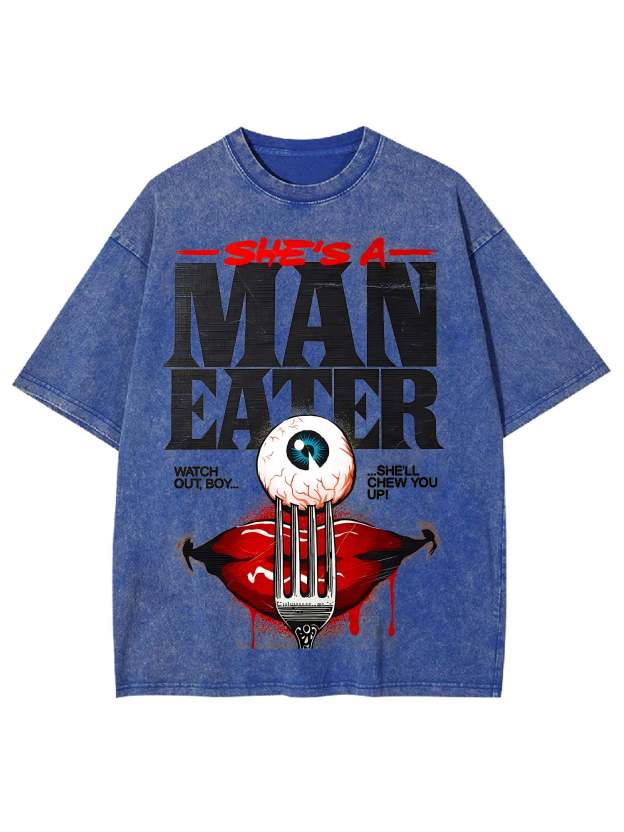 She's A Man Eater Washed Tshirt