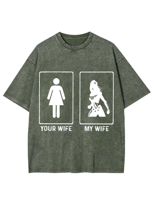 Your Wife Or My Wife Washed Tshirt