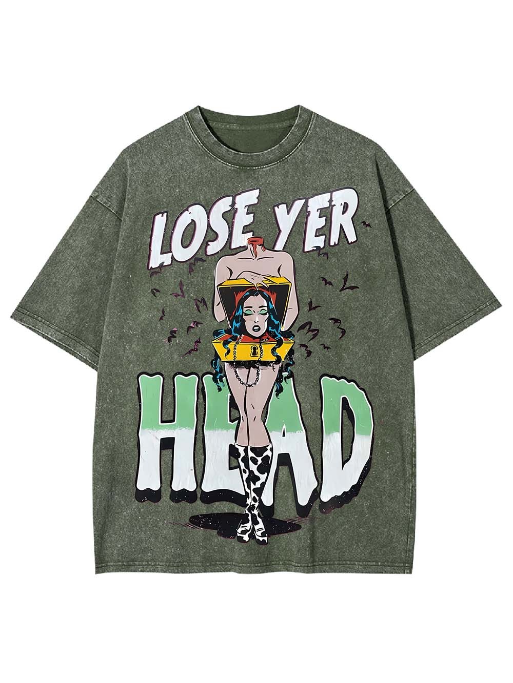 LOST YER HEAD WASHED TSHIRT