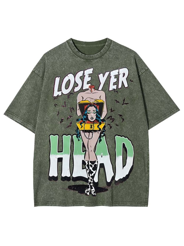LOST YER HEAD WASHED TSHIRT