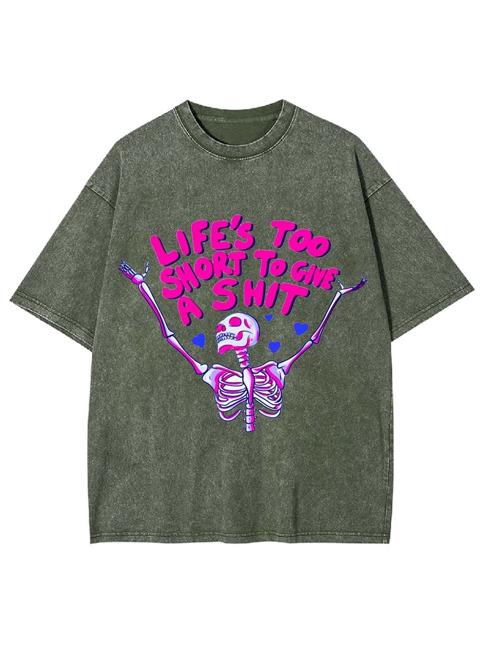 Life's Too Short To Gine A Shit Washed Tshirt