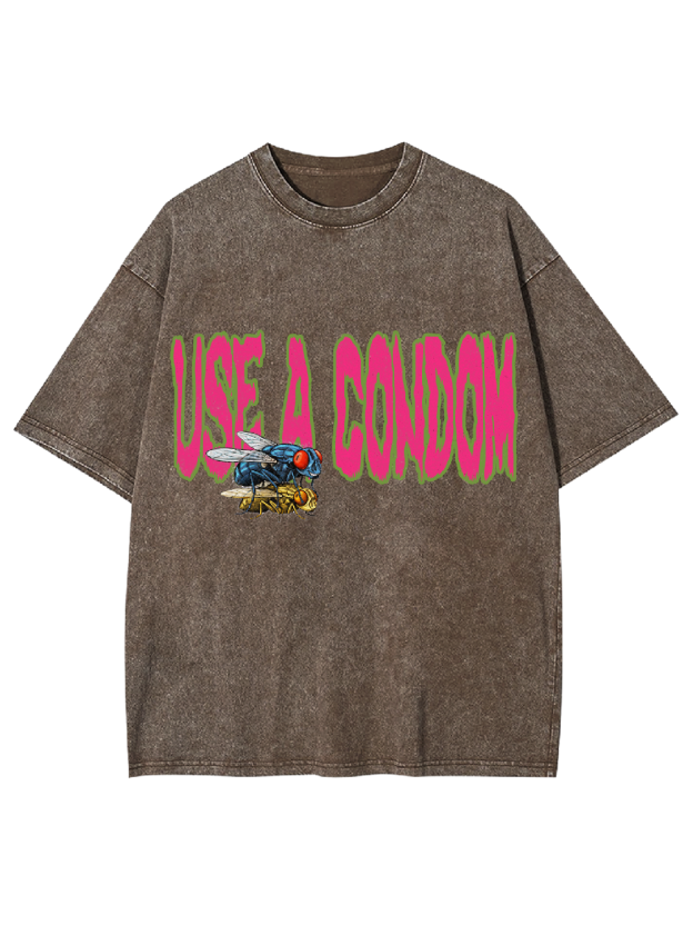 Use a condom Washed Tshirt