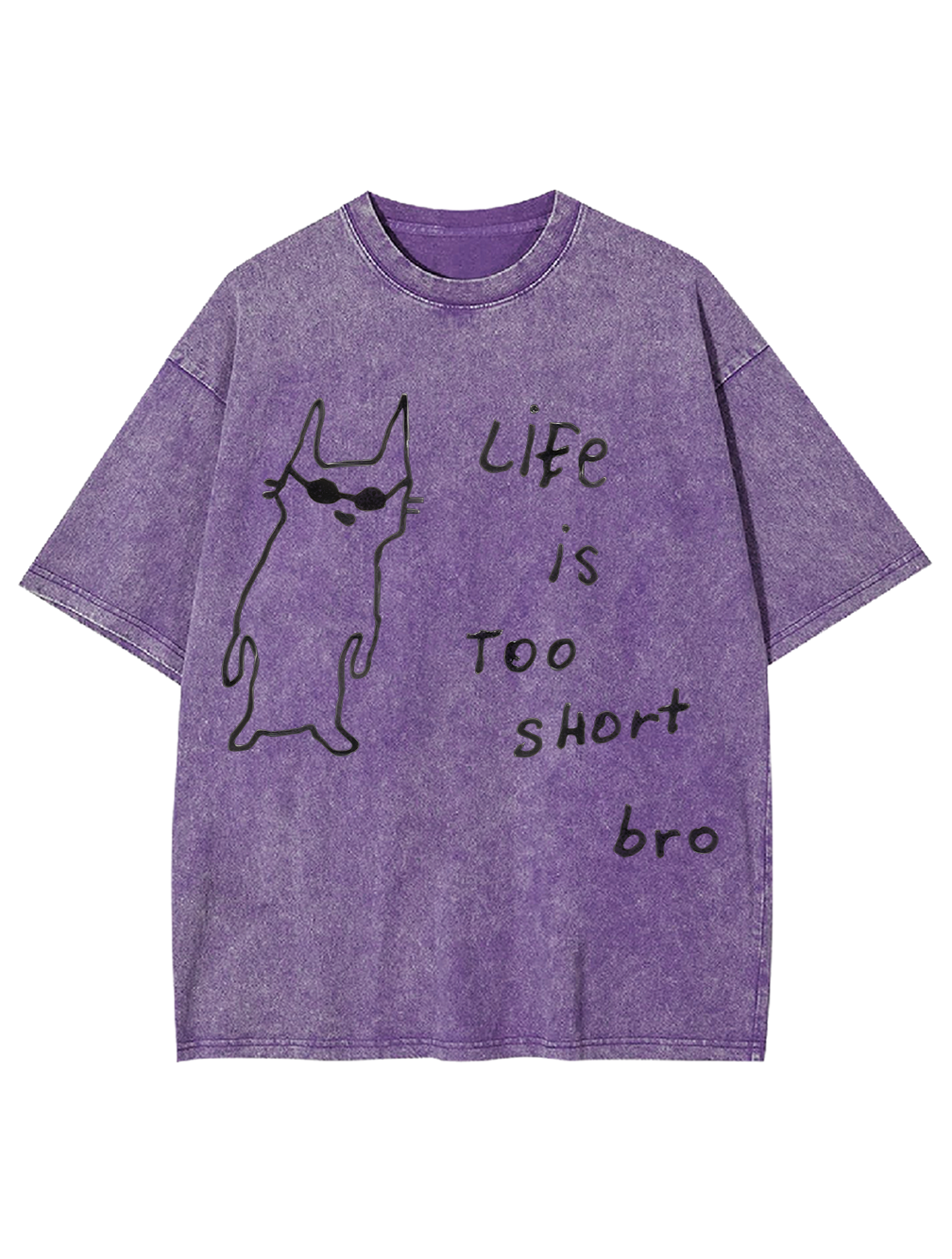 Life is too short bro Washed Tshirt