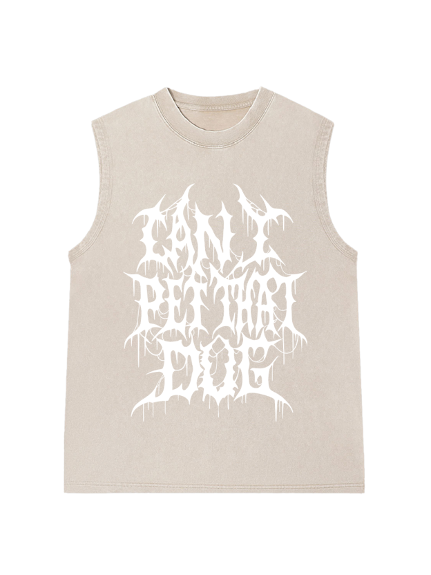 Can I Pet That Dog Washed Tank Top