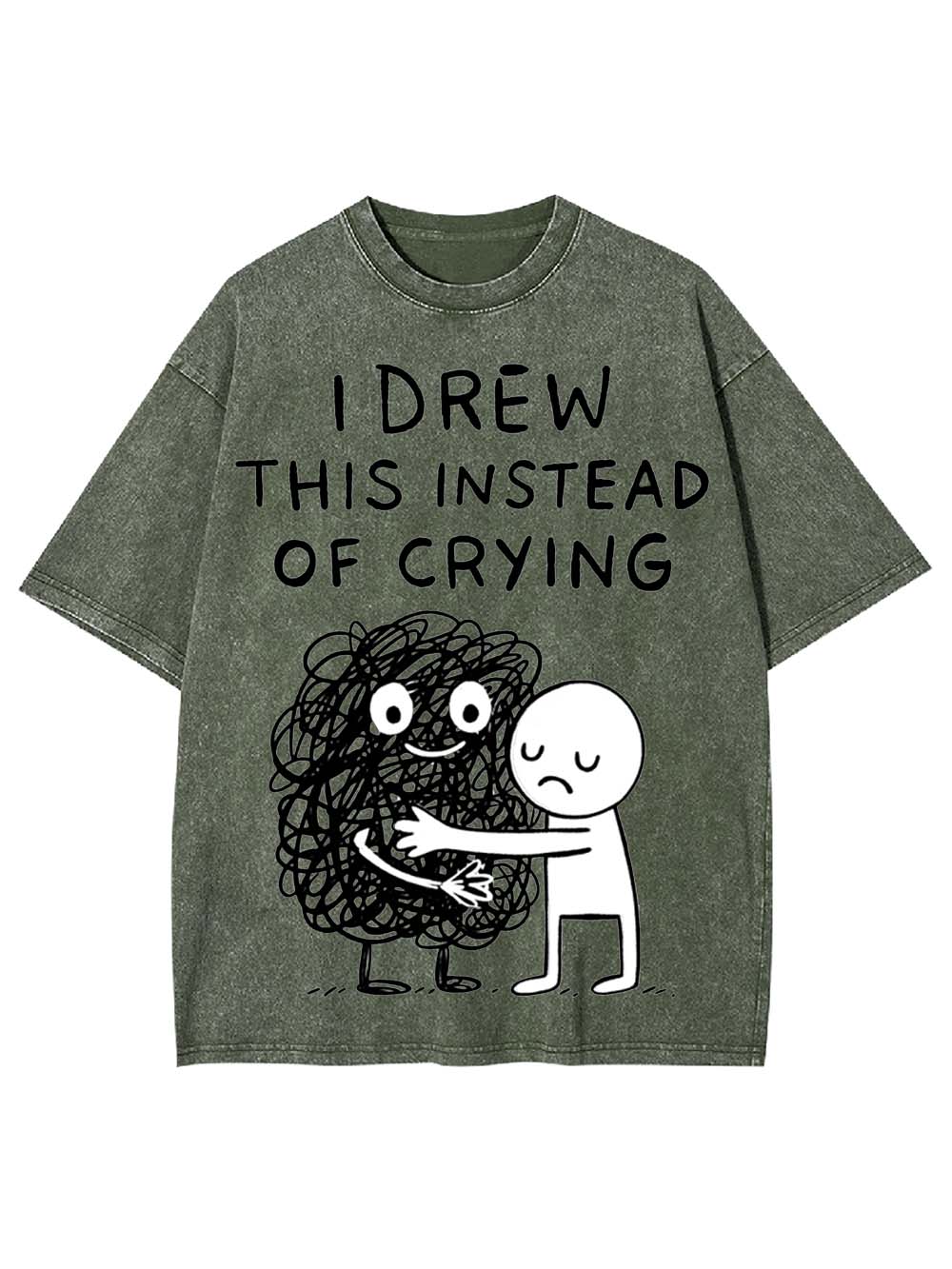 I Drew This Instead Of Crying Washed Tshirt