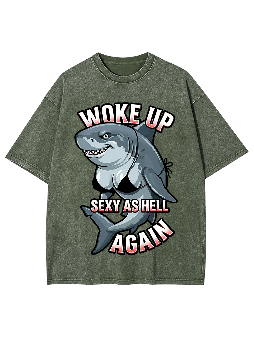 WOKE UP SEXY AS HELL AGAIN Washed Tshirt