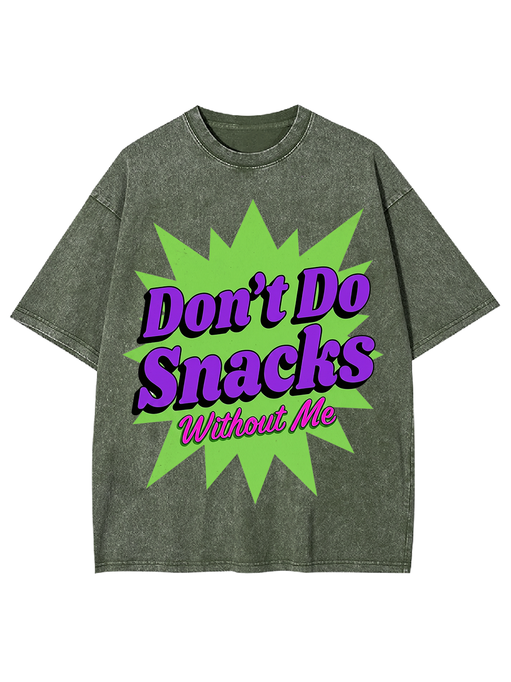 Don’t Do Snacks Without Me Washed Tshirt