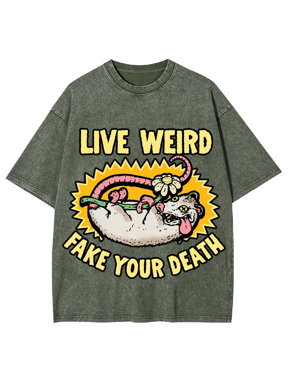 LIVE WEIRD FAKE YOUR DEATH WASHED TSHIRT
