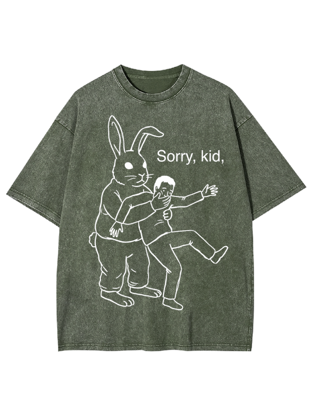 Sorry, kid Washed Tshirt