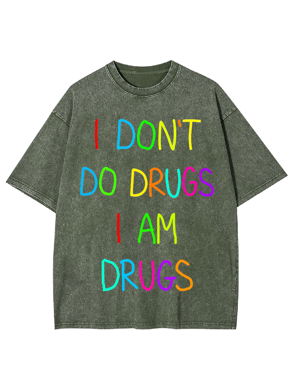 I DON’T DO DRUGS I AM DRUGS Washed Tshirt