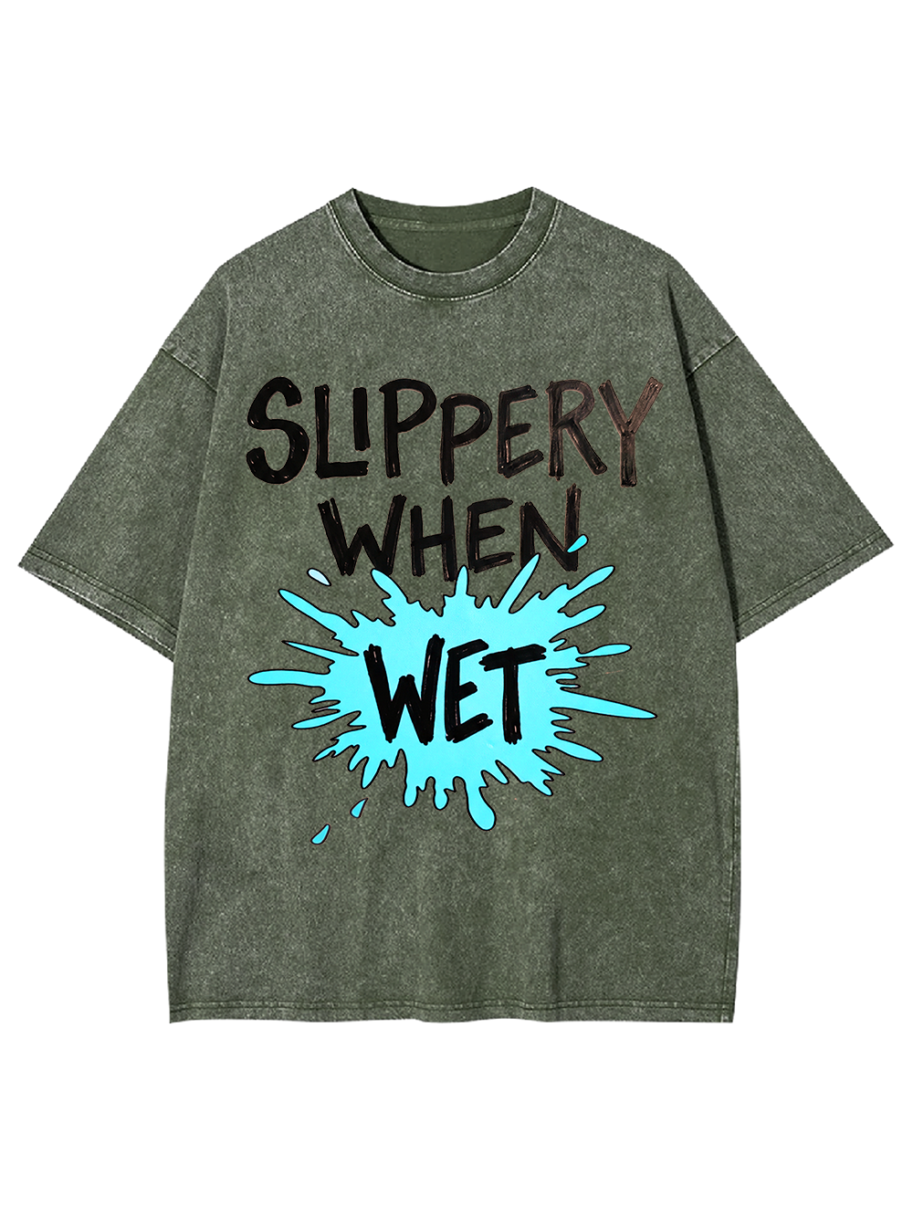 Slippery When Wet Washed Tshirt