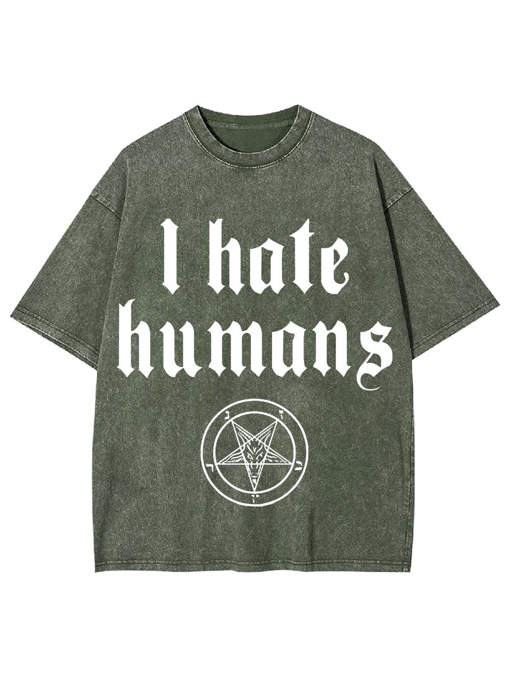 I HATE HUMANS WASHED TSHIRT