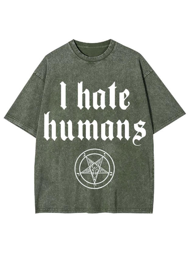 I HATE HUMANS WASHED TSHIRT