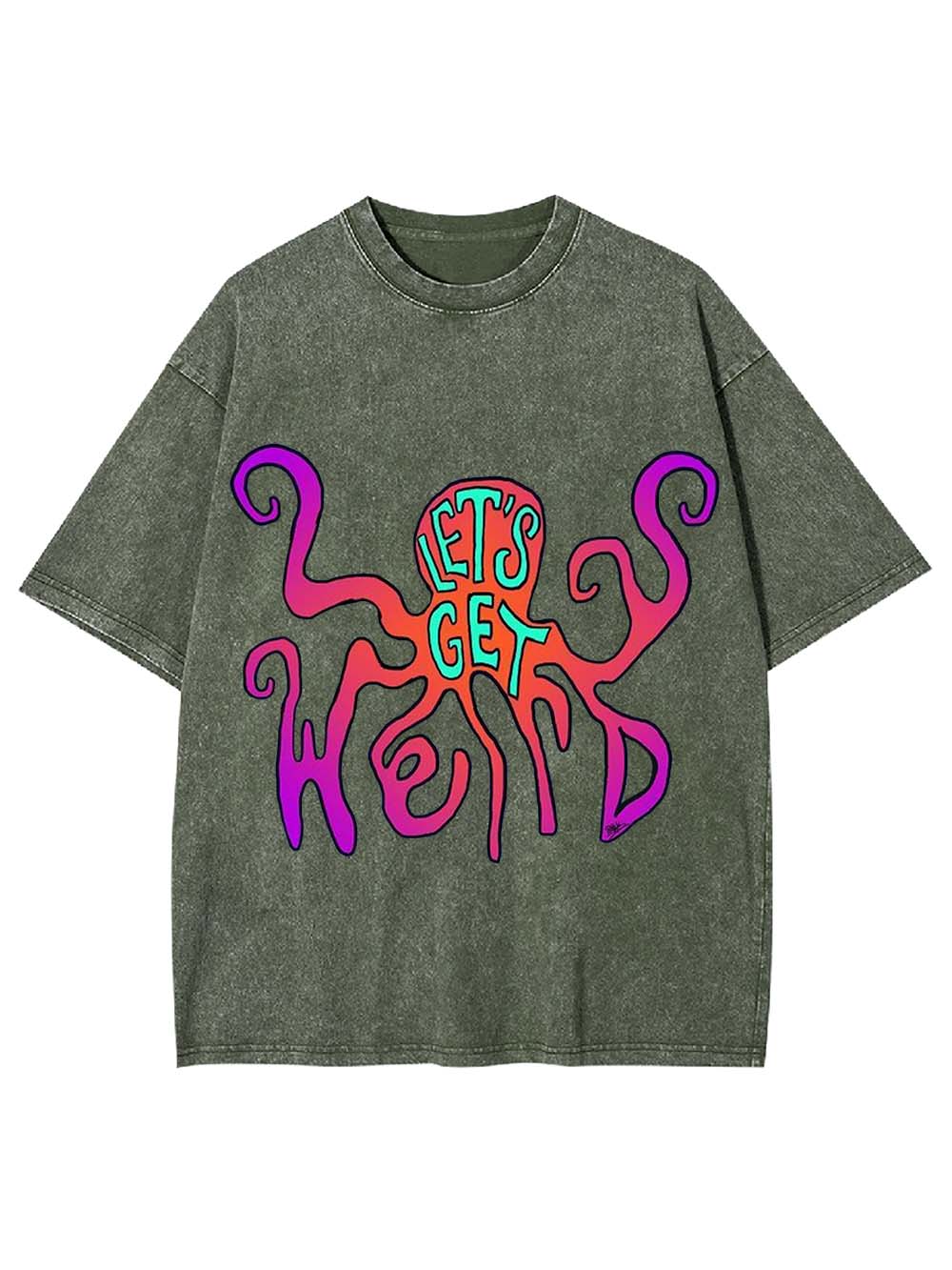 LET'S GET WEIRD WASHED TSHIRT